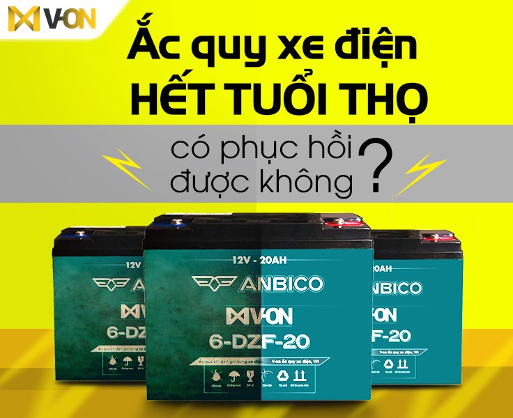 ắc quy xe điện hết tuổi thọ có phục hồi được không